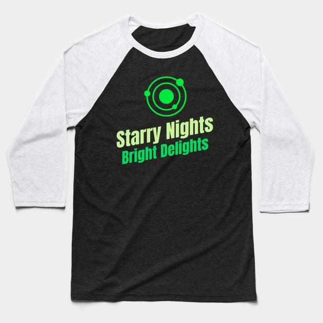 Starry Nights, Bright Delights Astronomy Lover Baseball T-Shirt by OscarVanHendrix